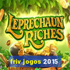 friv jogos 2015